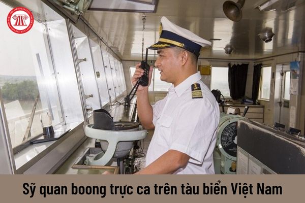 Nhiệm vụ của sỹ quan boong trực ca trên tàu biển Việt Nam là gì?