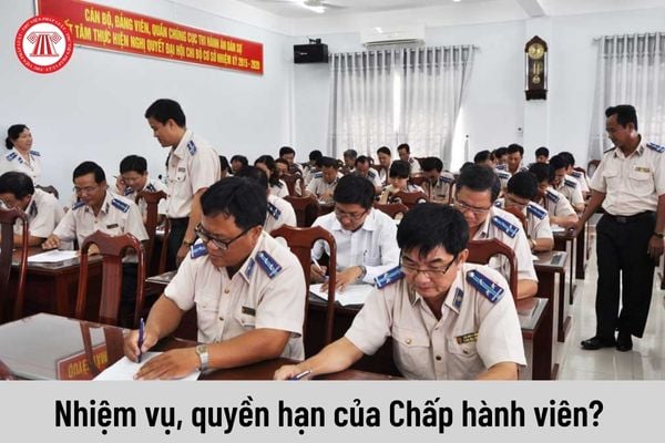 Nhiệm vụ và quyền hạn của Chấp hành viên theo quy định hiện nay? 