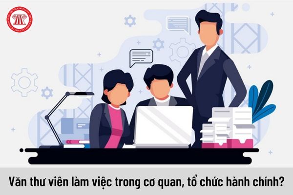 Văn thư viên làm việc trong cơ quan, tổ chức hành chính hiện có hệ số lương là bao nhiêu?