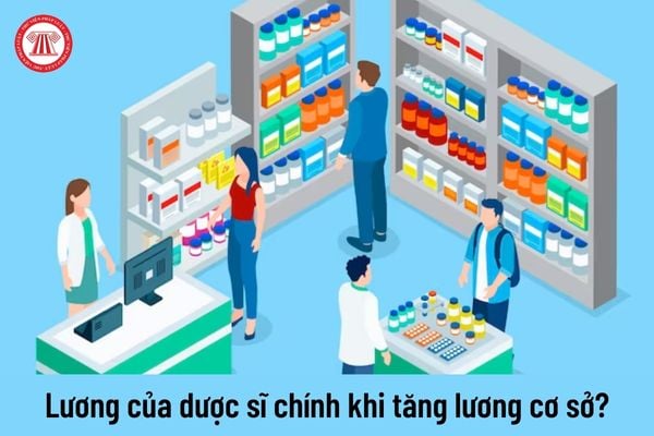 Năm 2023 mức lương đối với chức danh dược sĩ chính là bao nhiêu?