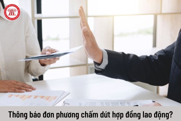 Khi nào người sử dụng lao động phải thông báo đơn phương chấm dứt hợp đồng lao động cho người lao động biết?