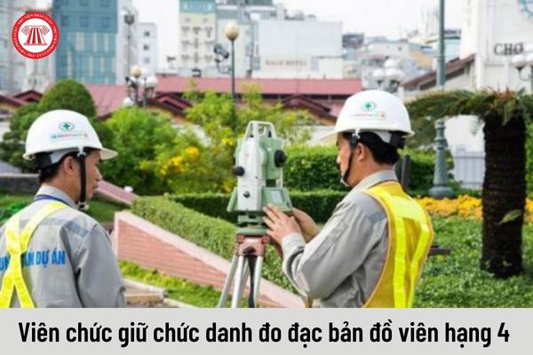 Từ 01/7/2023 mức lương của đo đạc bản đồ viên hạng 4 thay đổi như thế nào?