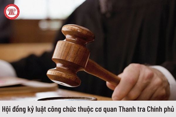 Hội đồng kỷ luật công chức thuộc cơ quan Thanh tra Chính phủ gồm bao nhiêu thành viên?