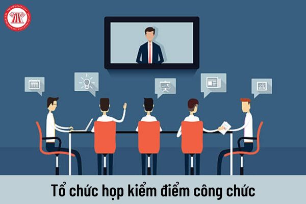 Cuộc họp kiểm điểm công chức phải có sự tham gia của những ai?