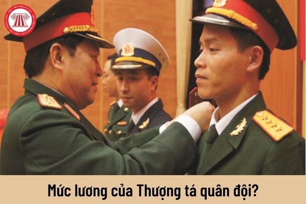 Thượng tá Quân đội nhân dân Việt Nam được nhận mức lương là bao nhiêu?