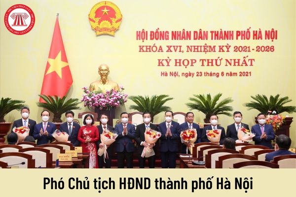 Mức phụ cấp chức vụ lãnh đạo của Phó Chủ tịch Hội đồng nhân dân thành phố Hà Nội hiện nay là bao nhiêu?