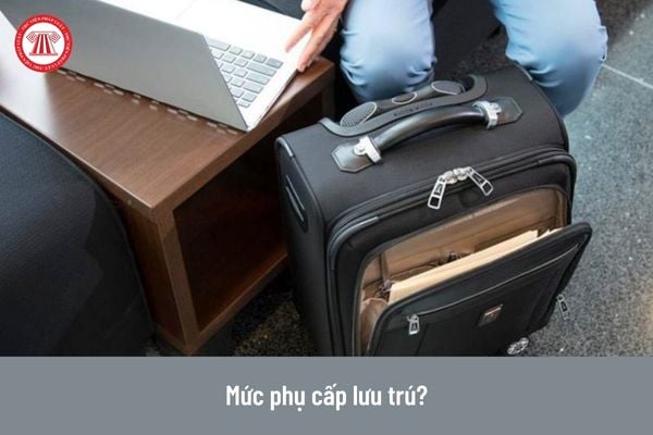 Mức phụ cấp lưu trú cho người đi công tác theo quy định hiện nay?