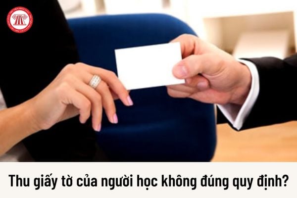 Thu giấy tờ của người học không đúng quy định thì cơ sở giáo dục nghề nghiệp bị xử phạt như thế nào?