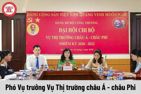 Phó Vụ trưởng Vụ Thị trường châu Á - châu Phi được nhận mức phụ cấp chức vụ lãnh đạo là bao nhiêu?