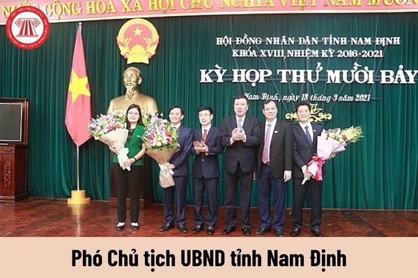 Mức lương hiện nay của Phó Chủ tịch UBND tỉnh Nam Định là bao nhiêu?