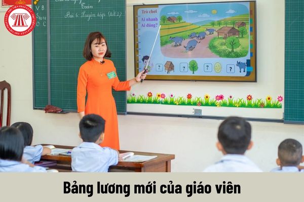 Bảng lương mới từ 1/7/2024 của giáo viên khi cải cách tiền lương được xây dựng dựa trên yếu tố nào?