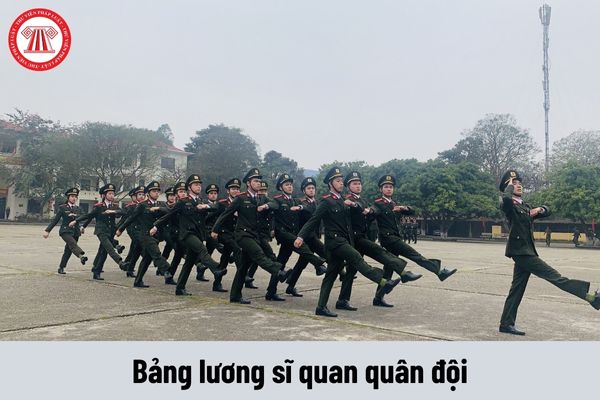 Bảng lương mới của sĩ quan quân đội từ 1/7/2024 sẽ không còn hệ số lương như hiện nay?