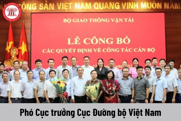 Mức phụ cấp chức vụ lãnh đạo của Phó Cục trưởng Cục Đường bộ Việt Nam được nhận là bao nhiêu?