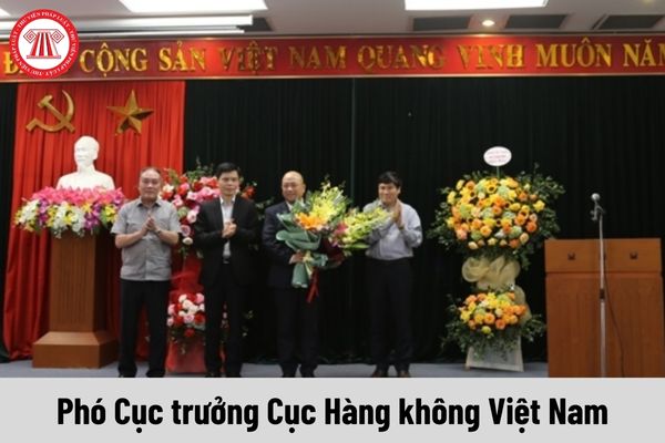 Phó Cục trưởng Cục Hàng không Việt Nam được nhận mức phụ cấp chức vụ lãnh đạo là bao nhiêu?