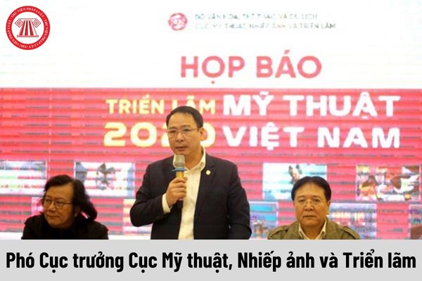 Mức phụ cấp chức vụ lãnh đạo của Phó Cục trưởng Cục Mỹ thuật, Nhiếp ảnh và Triển lãm được nhận là bao nhiêu?