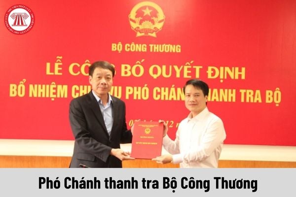 Phó Chánh Thanh tra Bộ Công Thương được nhận mức phụ cấp chức vụ lãnh đạo là bao nhiêu?