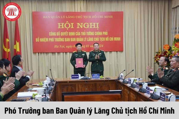 Phó Trưởng ban Ban Quản lý Lăng Chủ tịch Hồ Chí Minh được nhận mức phụ cấp chức vụ lãnh đạo là bao nhiêu?