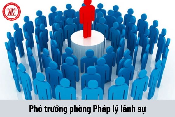 Mức phụ cấp chức vụ lãnh đạo của Phó trưởng phòng Pháp lý lãnh sự được nhận là bao nhiêu?