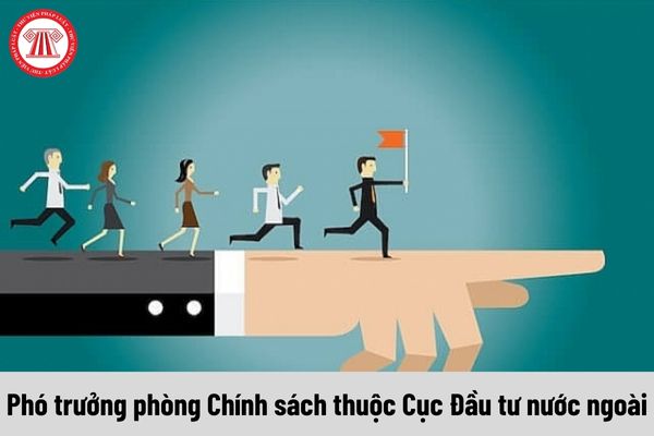 Phó trưởng phòng Chính sách thuộc Cục Đầu tư nước ngoài được nhận mức phụ cấp chức vụ lãnh đạo là bao nhiêu?