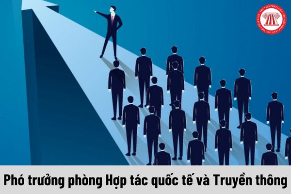 Mức phụ cấp chức vụ lãnh đạo của Phó trưởng phòng Hợp tác quốc tế và Truyền thông được nhận là bao nhiêu?