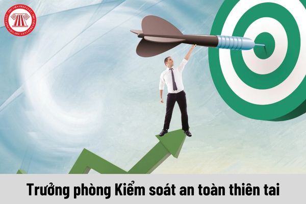 Trưởng phòng Kiểm soát an toàn thiên tai được nhận mức phụ cấp chức vụ lãnh đạo là bao nhiêu?