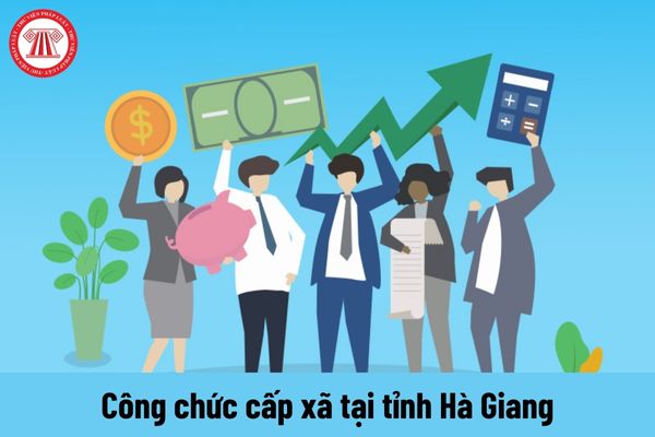 Mức phụ cấp khu vực khi làm việc tại tỉnh Hà Giang của công chức cấp xã là bao nhiêu?