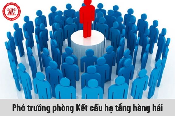 Mức phụ cấp chức vụ lãnh đạo của Phó trưởng phòng Kết cấu hạ tầng hàng hải được nhận là bao nhiêu?