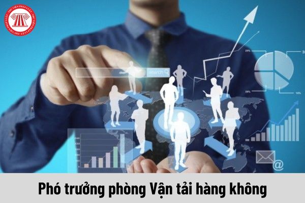 Phó trưởng phòng Vận tải hàng không được nhận mức phụ cấp chức vụ lãnh đạo là bao nhiêu?