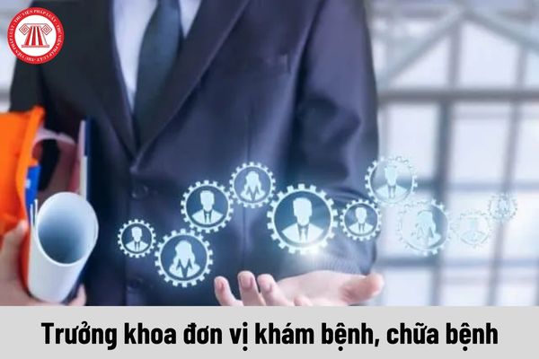 Trưởng khoa đơn vị khám bệnh, chữa bệnh phải đáp ứng trình độ lý luận chính trị như thế nào?