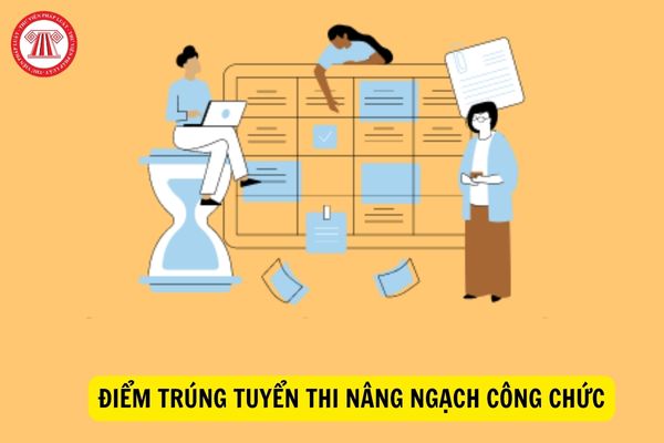 Bao nhiêu điểm thì trúng tuyển trong kỳ thi nâng ngạch công chức?