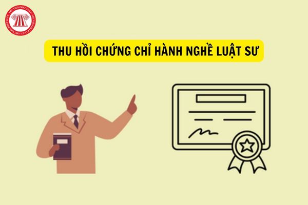 Có bị thu hồi chứng chỉ hành nghề Luật sư khi không còn thường trú tại Việt Nam không?