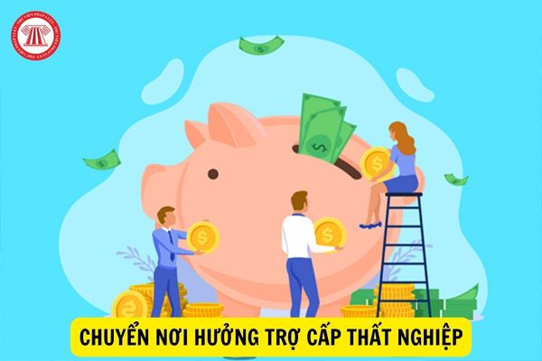 Người lao động phải có thời gian hưởng trợ cấp thất nghiệp bao lâu mới được chuyển nơi hưởng?