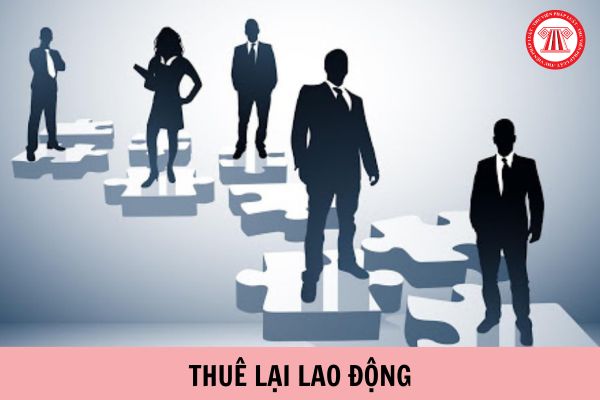 Có được thuê lại lao động để thay thế lao động bị cho thôi việc do sáp nhập doanh nghiệp?