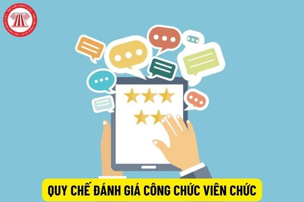 Sửa đổi điều kiện ban hành quy chế đánh giá công chức viên chức kể từ tháng 9 năm 2023?