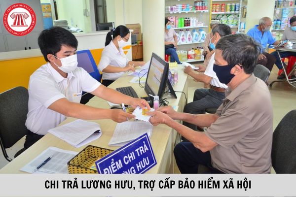 Chi trả lương hưu, trợ cấp bảo hiểm xã hội theo mức mới kể từ tháng 8 năm 2023?