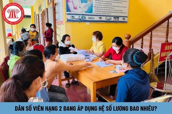 Dân số viên hạng 2 đang áp dụng hệ số lương bao nhiêu?