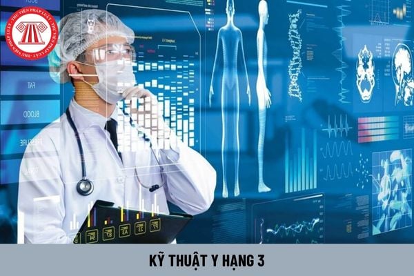 Hệ số lương của kỹ thuật y hạng 3 là bao nhiêu?