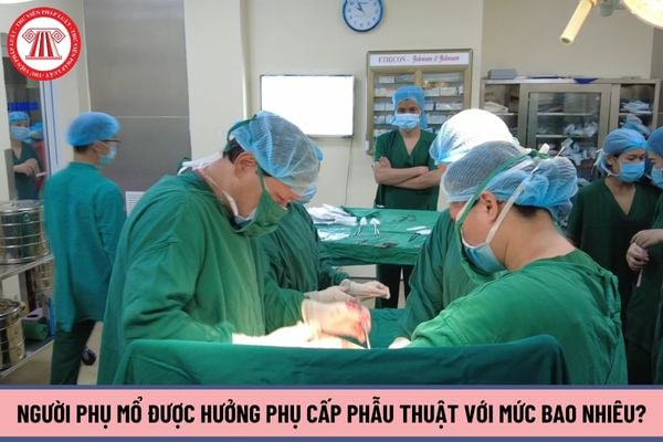 Người phụ mổ được hưởng phụ cấp phẫu thuật với mức bao nhiêu?