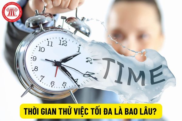 Thời gian thử việc tối đa là bao lâu? Thử việc có bị trừ thuế thu nhập cá nhân không?