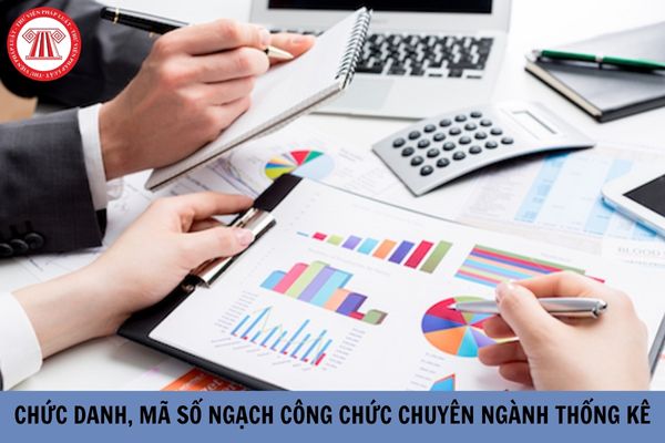 Có bao nhiêu chức danh, mã số ngạch công chức chuyên ngành thống kê kể từ ngày 15/11/2023?