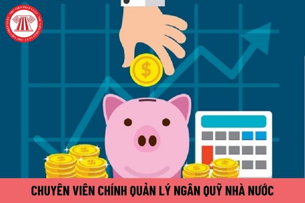 Chuyên viên chính quản lý ngân quỹ nhà nước cần có kinh nghiệm như thế nào?