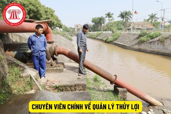 Chuyên viên chính về quản lý thủy lợi phải có thành tích công tác như thế nào?