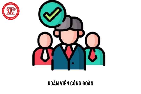 Đoàn viên công đoàn phải có trách nhiệm gì?