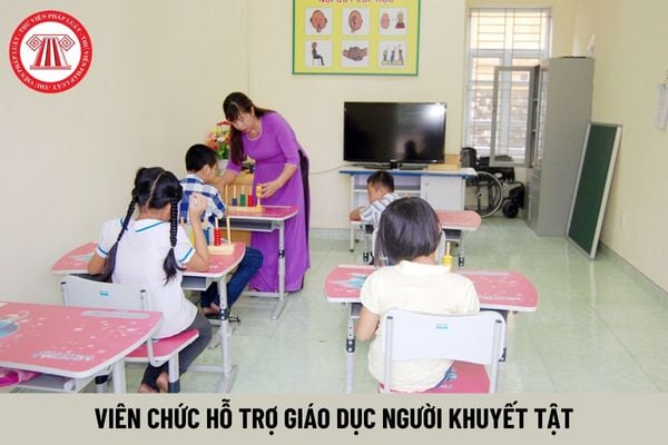 Yêu cầu về năng lực đối với viên chức hỗ trợ giáo dục người khuyết tật là gì?