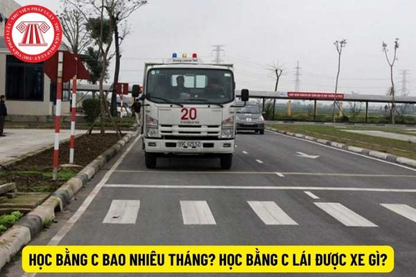 Học bằng C bao nhiêu tháng? Học bằng C lái được xe gì?