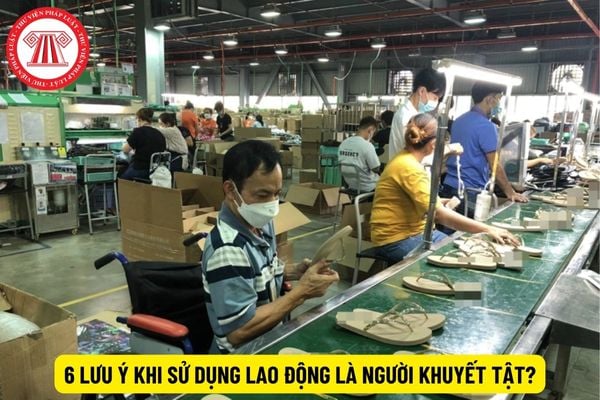 6 lưu ý khi sử dụng lao động là người khuyết tật?