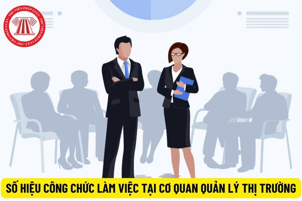 Thông tư 25/2023/TT-BCT quy định về số hiệu công chức làm việc tại cơ quan Quản lý thị trường các cấp như thế nào?