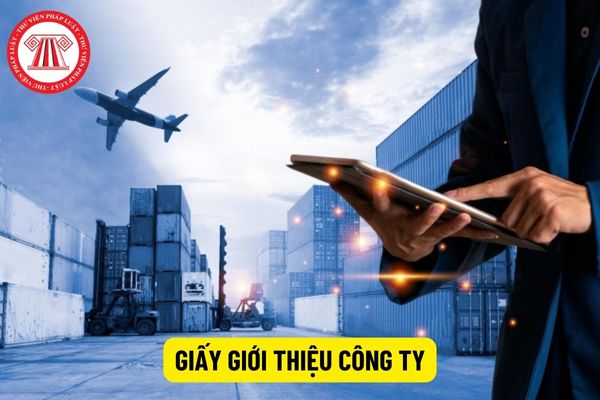 Mẫu giấy giới thiệu công ty mới nhất hiện nay?