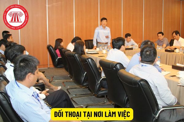 Ai có trách nhiệm tổ chức đối thoại tại nơi làm việc?