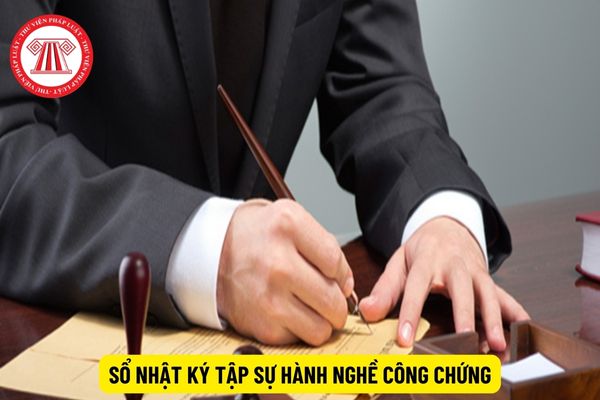 Mẫu Sổ nhật ký tập sự hành nghề công chứng theo quy định mới?